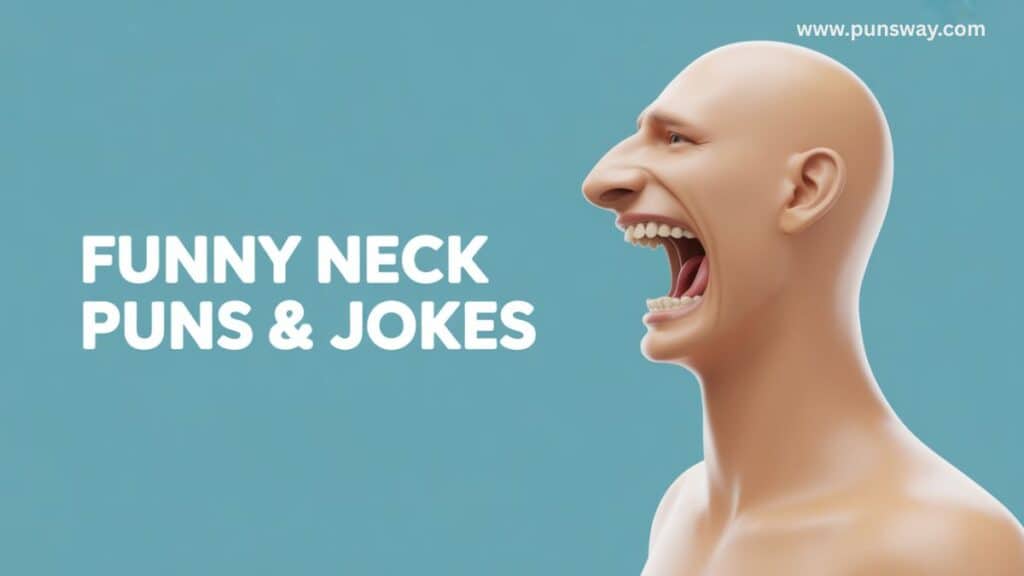 145+ Funny Neck Puns & Jokes One Liner (2025 Edition)
