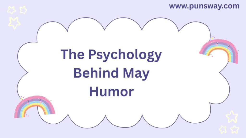 The Psychology Behind May Humor May Puns