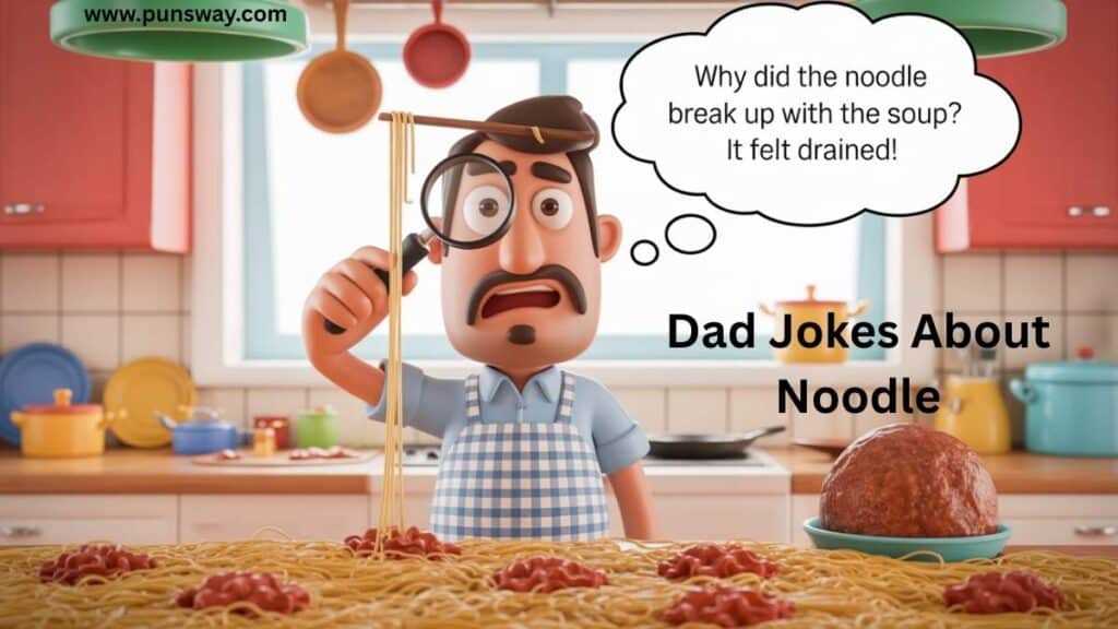 Dad Jokes About Noodle