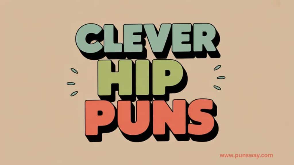 Clever Hip Puns Best Picks