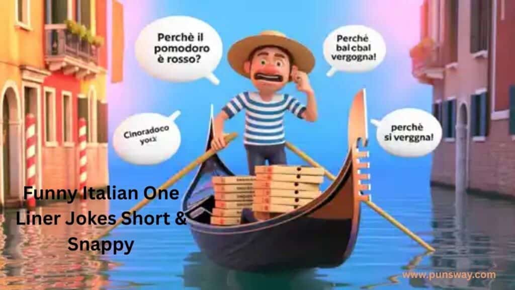 Funny Italian One Liner Jokes Short & Snappy