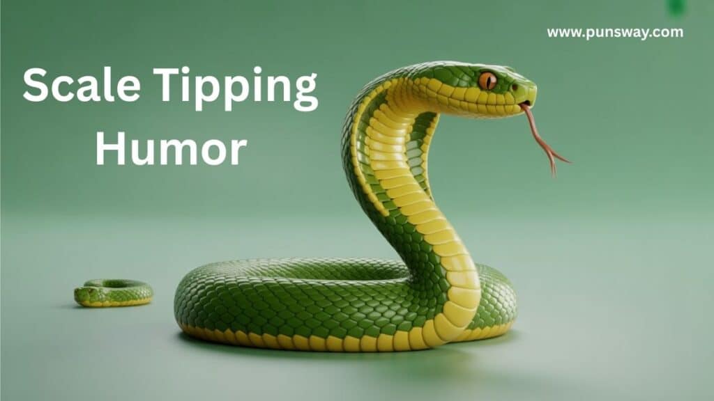 Scale-Tipping Humor: Slithering to the Funny Side
