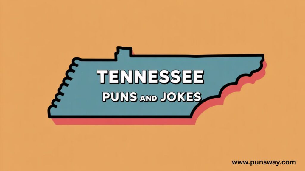 Funny Tennessee Puns One Liners