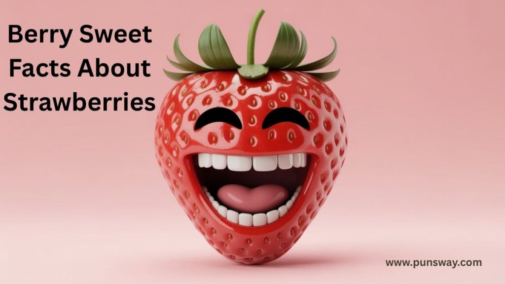 Berry Sweet Facts About