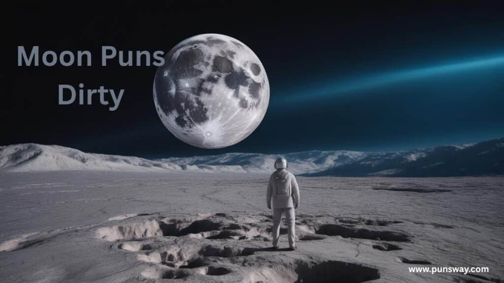 Moon Puns Dirty