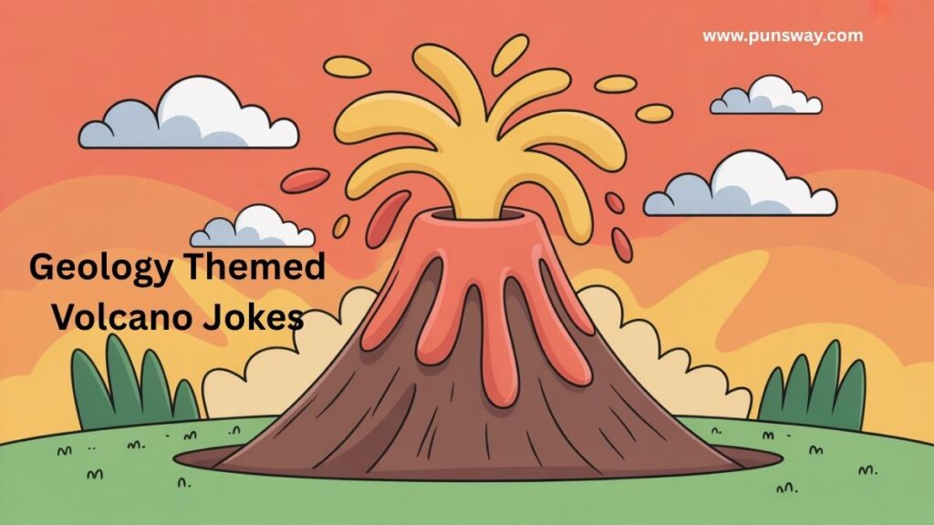 Geology Themed Volcano Jokes