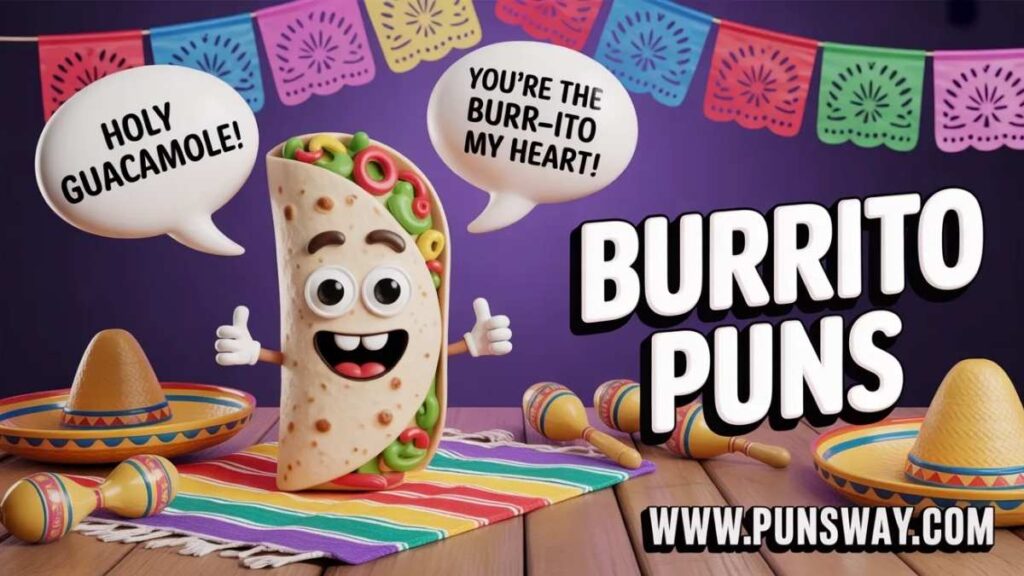 Short Burrito Puns and One Liners
