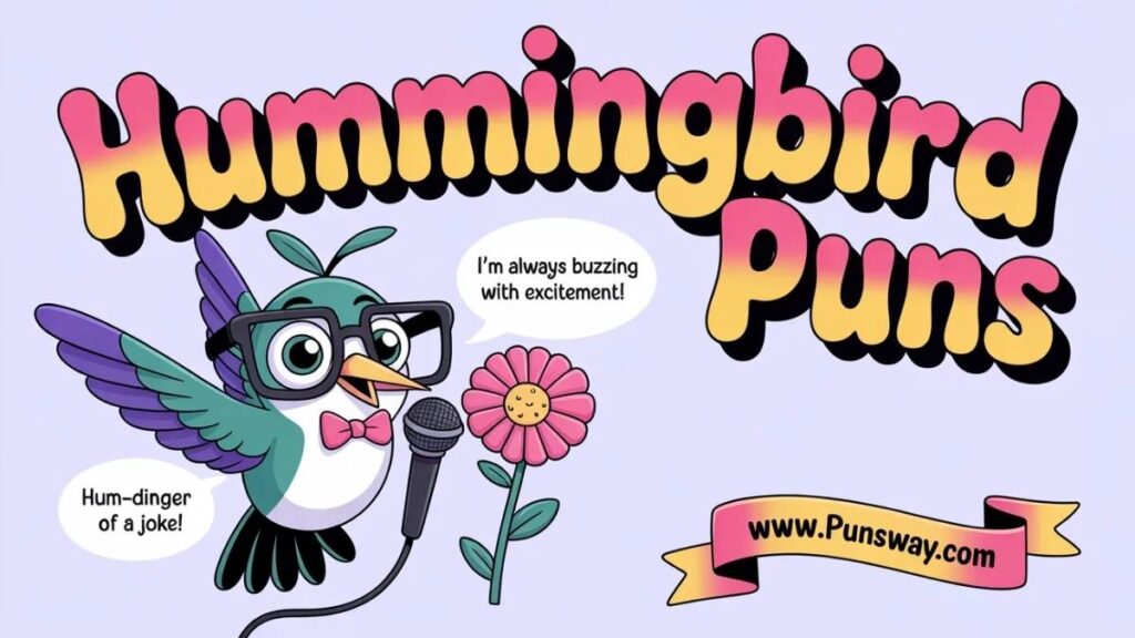 Hummingbird Puns