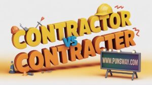 Contractor vs Contracter One Letter Big Drama