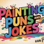 224+ Painting Puns and Jokes Clever Wordplay You’ll Love 2026