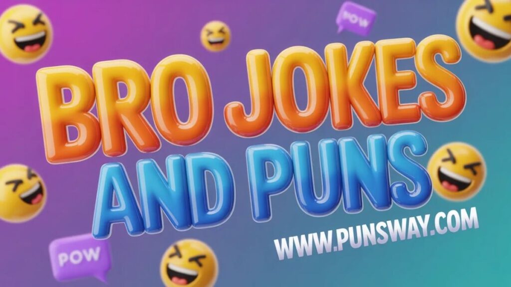 Best Bro Themed Wordplay Jokes