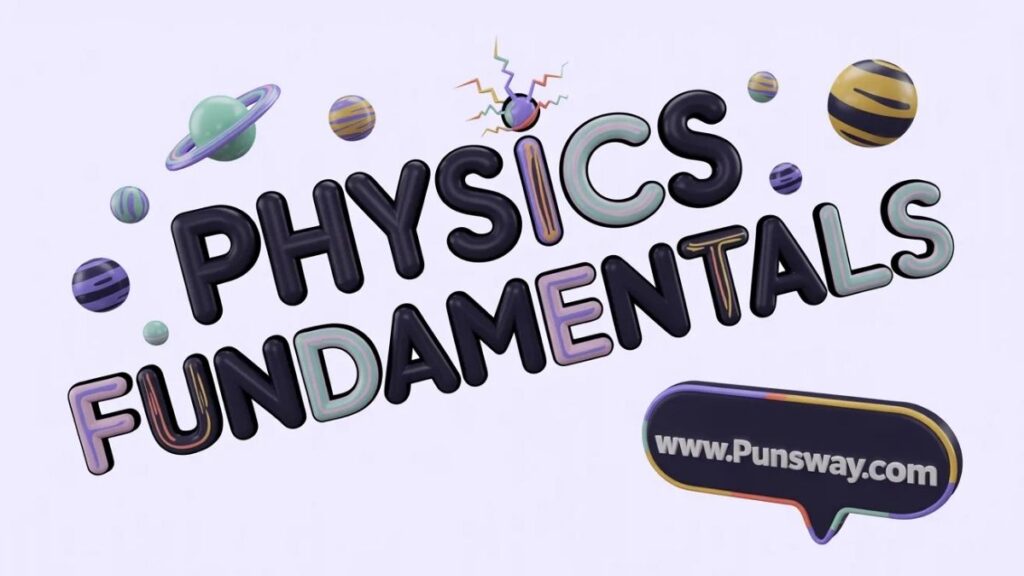 Physics Fundamentals Guide and Touch of Humor