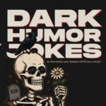 Dark Humor Jokes Understanding the Appeal of Dark Comedy