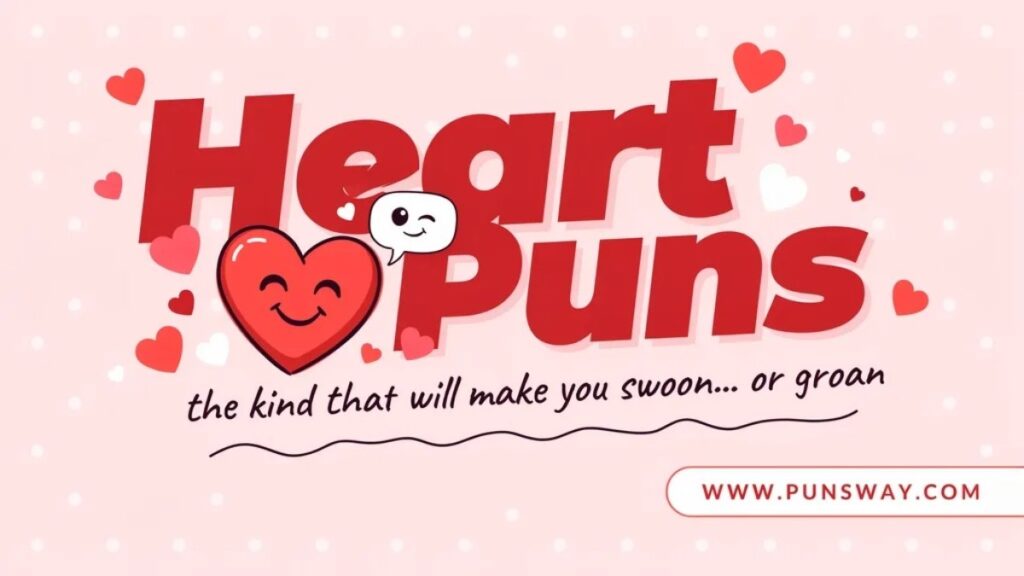 160+Heart Puns That Will Make You Skip a Beat and Laugh Out Loud