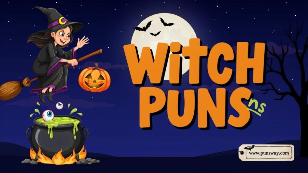Witch Puns and Jokes to Curse Your Friends