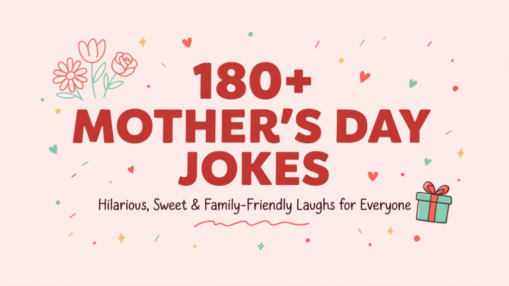 Hilarious Mother's Day Jokes