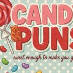 Candy Puns and Jokes That Are Sweet, Funny and Clever